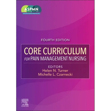 Core Curriculum for Pain Management Nursing