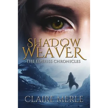 Shadow Weaver: The Ederiss Chronicles: Fantasy