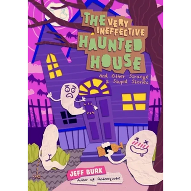 The Very Ineffective Haunted House
