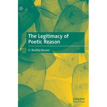 The Legitimacy of Poetic Reason