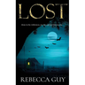 Lost: A haunting thriller for cold dark nights