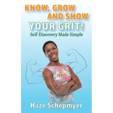 Know, Grow and Show Your GRIT: Self-Discovery Made Simple