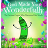 God Made You Wonderfully: The Curious Crayon Who Discovered Her Worth (In God's Image Kids Christian Book Psalm 139)