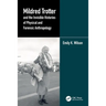 Mildred Trotter and the Invisible Histories of Physical and Forensic Anthropology