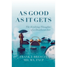 As Good As It Gets: The Evolving Thoughts of a Deathwatcher