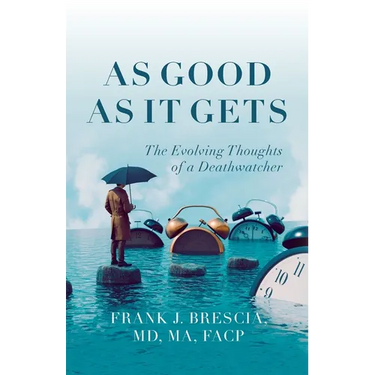 As Good As It Gets: The Evolving Thoughts of a Deathwatcher