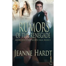 Rumors of the Renegade