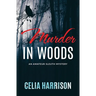 Murder in Woods: An Amateur Sleuth Mystery