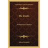 The Jesuits: A Historical Sketch