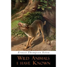 Wild Animals I Have Known: Illustrated Edition