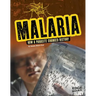 Malaria: How a Parasite Changed History