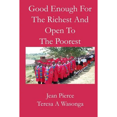 Good Enough for the Richest and Open to the Poorest