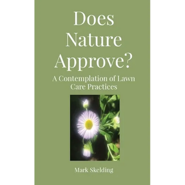 Does Nature Approve?: A Contemplation of Lawn Care Practices