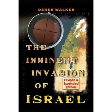 The Imminent Invasion of Israel: Revised and Expanded Edition