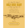 Gold Rush Diary: Being the Journal of Elisha Douglas Perkins on the Overland Trail in the Spring and Summer of 1849