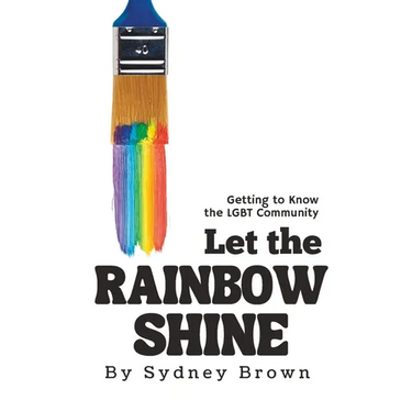 Let the Rainbow Shine: Getting to Know the LGBT Community