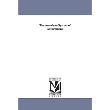 The American System of Government.