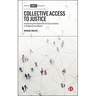Collective Access to Justice: Assessing the Potential of Class Actions in England and Wales