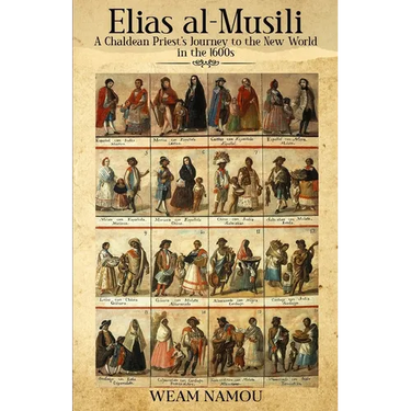 Elias al-Musili: A Chaldean Priest's Journey to the New World in the 1600s