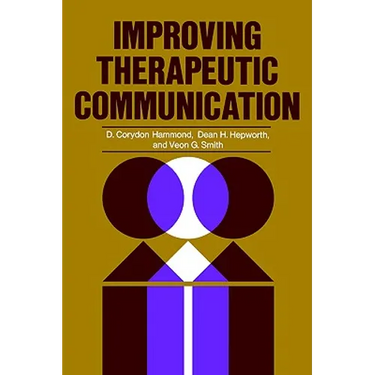 Improving Therapeutic Communication: A Guide for Developing Effective Techniques