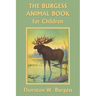 The Burgess Animal Book for Children (Color Edition) (Yesterday's Classics)