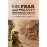 Plague, Fear, and Politics in San Francisco's Chinatown