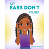 My Ears Don't Work