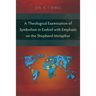 A Theological Examination of Symbolism in Ezekiel with Emphasis on the Shepherd Metaphor