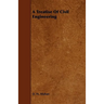 A Treatise of Civil Engineering
