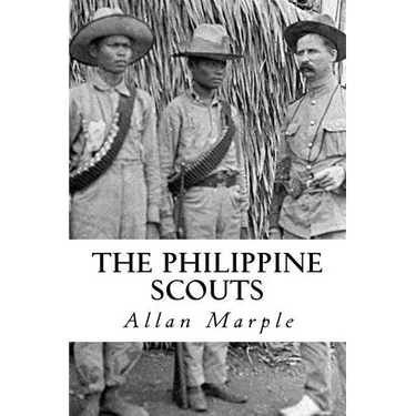 The Philippine Scouts: The Use of Indigenous Soldiers During the Philippine Insurrection, 1899