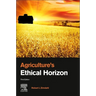 Agriculture's Ethical Horizon
