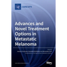 Advances and Novel Treatment Options in Metastatic Melanoma