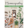 Homeopathy: How It Really Works