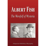 Albert Fish - The Werewolf of Wysteria (Biography)