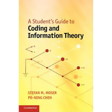 A Student's Guide to Coding and Information Theory