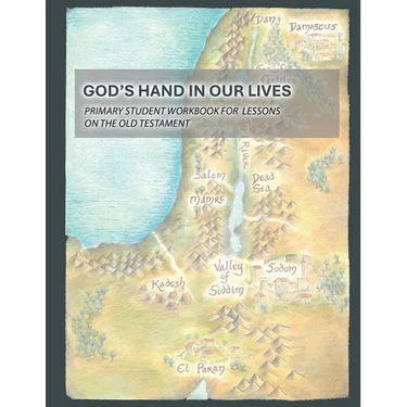God's Hand In Our Lives: Primary Student Workbook for Lessons on the Old Testament
