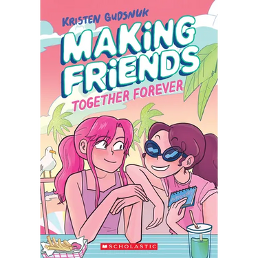 Making Friends: Together Forever: A Graphic Novel (Making Friends #4): Volume 4