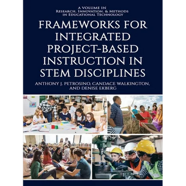 Frameworks for Integrated Project-Based Instruction in Stem Disciplines