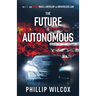 The Future is Autonomous