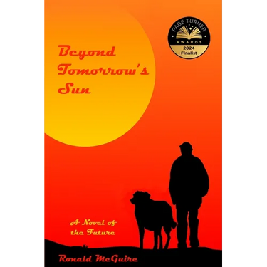 Beyond Tomorrow's Sun: A Novel of the Future