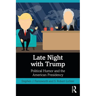 Late Night with Trump: Political Humor and the American Presidency