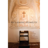 Reclaiming Humility: Four Studies in the Monastic Tradition Volume 255