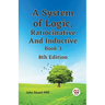 A System of Logic, Ratiocinative and Inductive Book 3 8th Edition