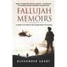 Fallujah Memoirs: A Grunt's Eye View of the Second Battle of Fallujah