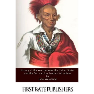 History of the War between the United States and the Sac and Fox Nations of Indians