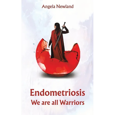 Endometriosis - We are all Warriors