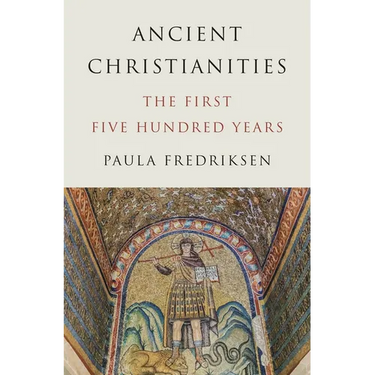 Ancient Christianities: The First Five Hundred Years