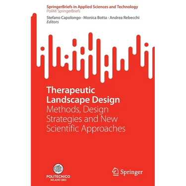Therapeutic Landscape Design: Methods, Design Strategies and New Scientific Approaches