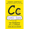 Comic Sans: The Biography of a Typeface