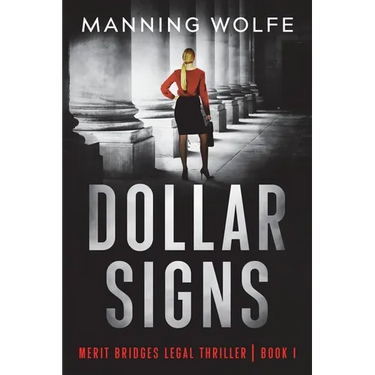 Dollar Signs: A Merit Bridges Legal Thriller